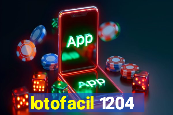 lotofacil 1204